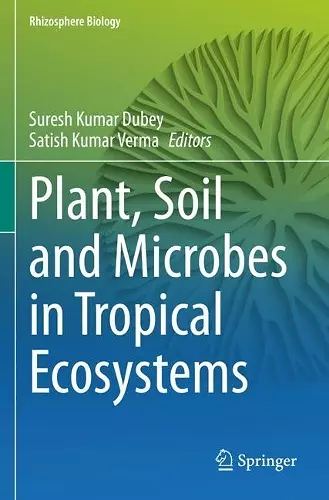 Plant, Soil and Microbes in Tropical Ecosystems cover