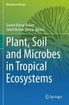 Plant, Soil and Microbes in Tropical Ecosystems cover