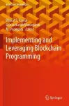 Implementing and Leveraging Blockchain Programming cover