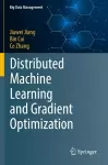 Distributed Machine Learning and Gradient Optimization cover