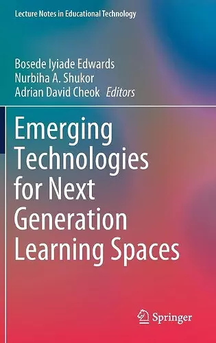 Emerging Technologies for Next Generation Learning Spaces cover