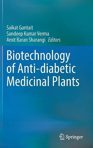 Biotechnology of Anti-diabetic Medicinal Plants cover