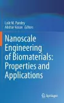 Nanoscale Engineering of Biomaterials: Properties and Applications cover