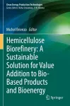 Hemicellulose Biorefinery: A Sustainable Solution for Value Addition to Bio-Based Products and Bioenergy cover