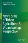 New Forms of Urban Agriculture: An Urban Ecology Perspective cover