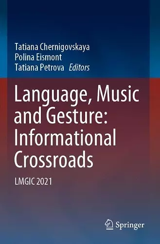 Language, Music and Gesture: Informational Crossroads cover