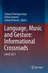 Language, Music and Gesture: Informational Crossroads cover