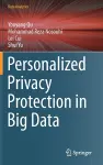 Personalized Privacy Protection in Big Data cover