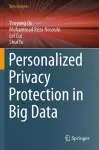 Personalized Privacy Protection in Big Data cover