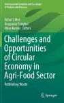 Challenges and Opportunities of Circular Economy in Agri-Food Sector cover