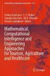 Mathematical, Computational Intelligence and Engineering Approaches for Tourism, Agriculture and Healthcare cover