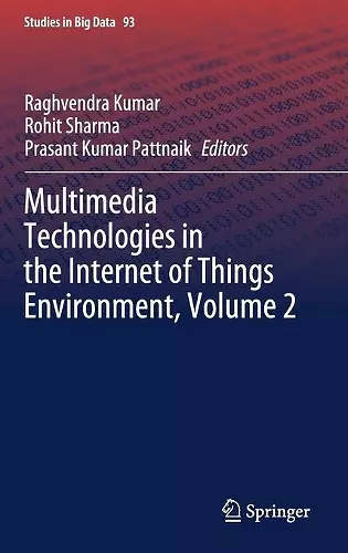 Multimedia Technologies in the Internet of Things Environment, Volume 2 cover