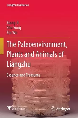 The Paleoenvironment, Plants and Animals of Liangzhu cover