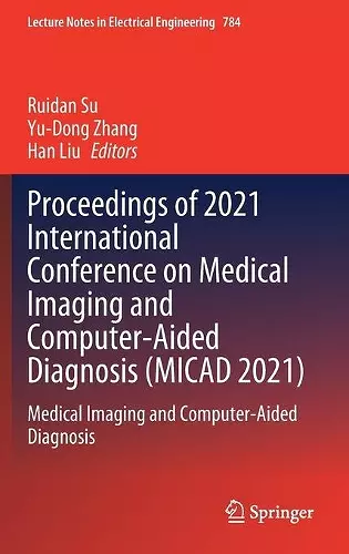 Proceedings of 2021 International Conference on Medical Imaging and Computer-Aided Diagnosis (MICAD 2021) cover