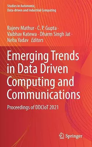 Emerging Trends in Data Driven Computing and Communications cover