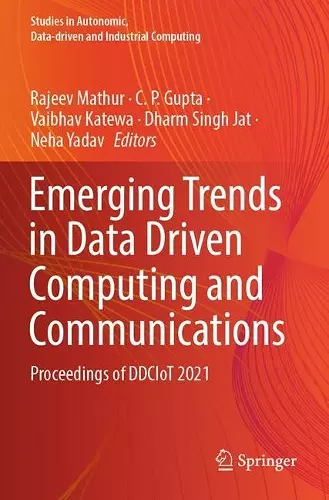 Emerging Trends in Data Driven Computing and Communications cover