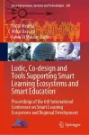 Ludic, Co-design and Tools Supporting Smart Learning Ecosystems and Smart Education cover