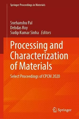 Processing and Characterization of Materials cover