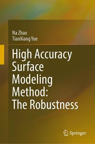 High Accuracy Surface Modeling Method: The Robustness cover