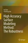 High Accuracy Surface Modeling Method: The Robustness cover