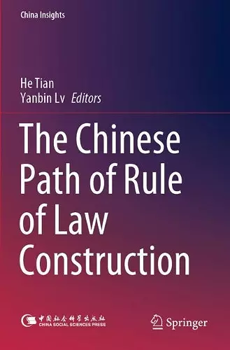 The Chinese Path of Rule of Law Construction cover