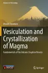 Vesiculation and Crystallization of Magma cover