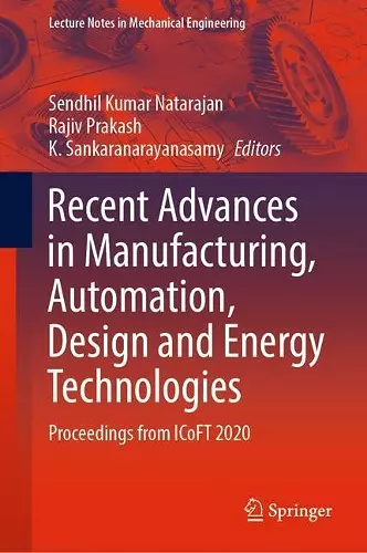 Recent Advances in Manufacturing, Automation, Design and Energy Technologies cover