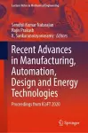 Recent Advances in Manufacturing, Automation, Design and Energy Technologies cover