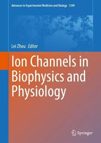 Ion Channels in Biophysics and Physiology cover