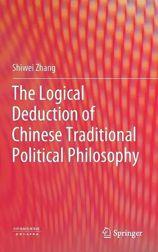 The Logical Deduction of Chinese Traditional Political Philosophy cover