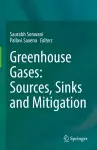 Greenhouse Gases: Sources, Sinks and Mitigation cover