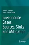 Greenhouse Gases: Sources, Sinks and Mitigation cover