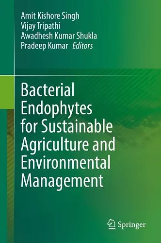 Bacterial Endophytes for Sustainable Agriculture and Environmental Management cover