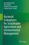 Bacterial Endophytes for Sustainable Agriculture and Environmental Management cover