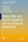 China’s Rise and the Development of Asian Regional Integration cover