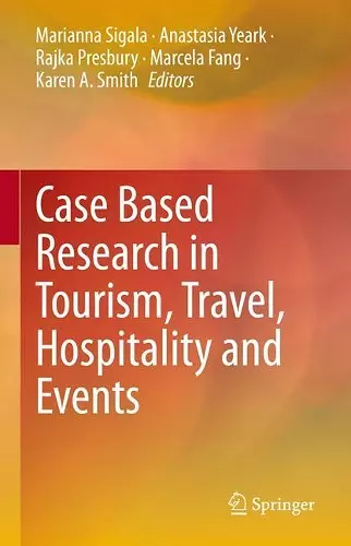 Case Based Research in Tourism, Travel, Hospitality and Events cover