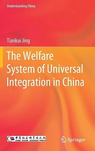 The Welfare System of Universal Integration in China cover