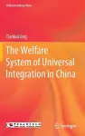 The Welfare System of Universal Integration in China cover