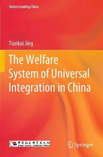 The Welfare System of Universal Integration in China cover