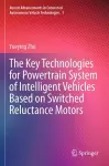 The Key Technologies for Powertrain System of Intelligent Vehicles Based on Switched Reluctance Motors cover