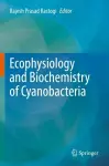 Ecophysiology and Biochemistry of Cyanobacteria cover