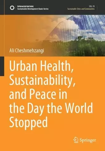 Urban Health, Sustainability, and Peace in the Day the World Stopped cover