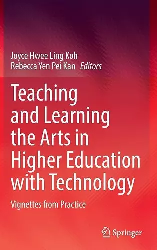 Teaching and Learning the Arts in Higher Education with Technology cover