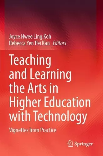 Teaching and Learning the Arts in Higher Education with Technology cover