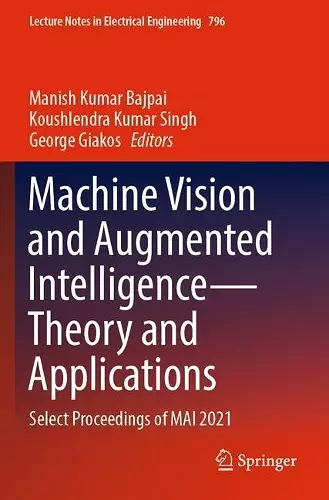 Machine Vision and Augmented Intelligence—Theory and Applications cover