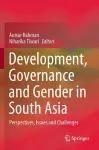 Development, Governance and Gender in South Asia cover