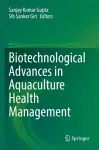 Biotechnological Advances in Aquaculture Health Management cover