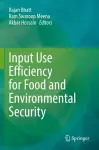 Input Use Efficiency for Food and Environmental Security cover