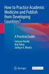 How to Practice Academic Medicine and Publish from Developing Countries? cover