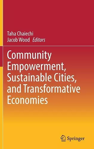 Community Empowerment, Sustainable Cities, and Transformative Economies cover